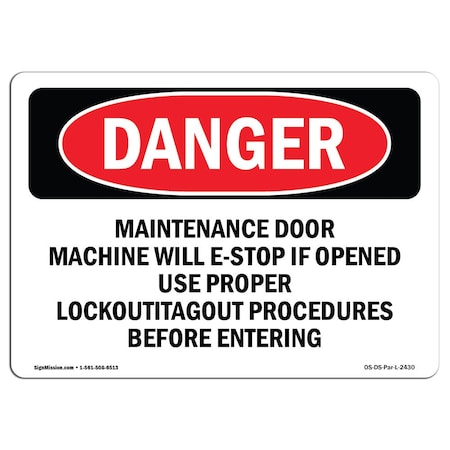 OSHA Danger, Maintenance Door Machine Will E-Stop If, 10in X 7in Decal